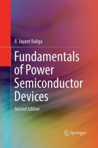 Könyv Fundamentals of Power Semiconductor Devices B. Jayant Baliga