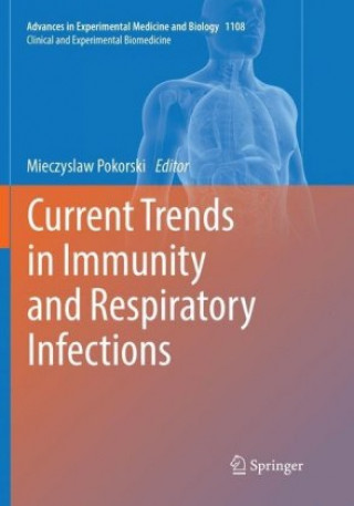 Książka Current Trends in Immunity and Respiratory Infections Mieczyslaw Pokorski