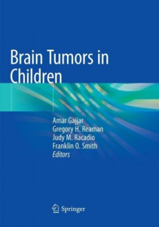 Carte Brain Tumors in Children Amar Gajjar