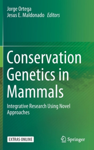 Knjiga Conservation Genetics in Mammals Jorge Ortega