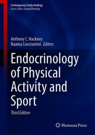 Carte Endocrinology of Physical Activity and Sport Anthony C. Hackney