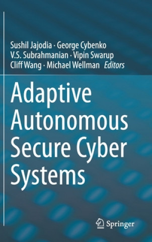 Knjiga Adaptive Autonomous Secure Cyber Systems Sushil Jajodia