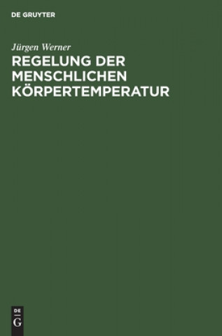 Kniha Regelung der menschlichen Koerpertemperatur 