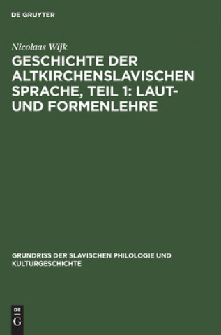 Kniha Geschichte der altkirchenslavischen Sprache, Teil 1 