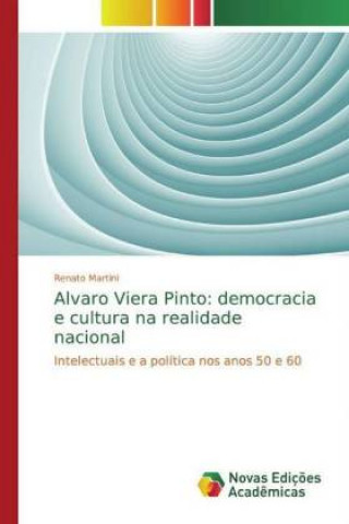 Könyv Alvaro Viera Pinto: democracia e cultura na realidade nacional 