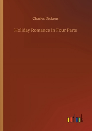 Knjiga Holiday Romance In Four Parts Charles Dickens