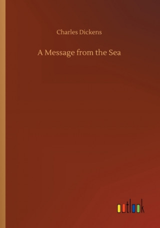 Kniha Message from the Sea Charles Dickens