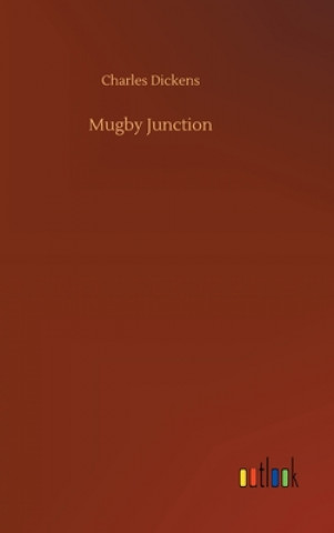 Könyv Mugby Junction Charles Dickens