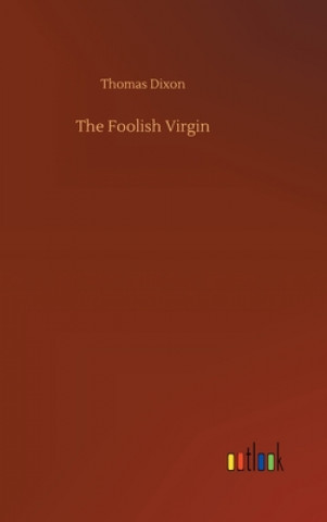 Libro Foolish Virgin Thomas Dixon