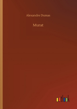 Knjiga Murat Alexandre Dumas