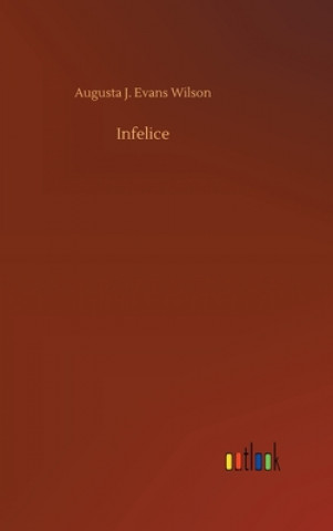 Knjiga Infelice Augusta J. Evans Wilson