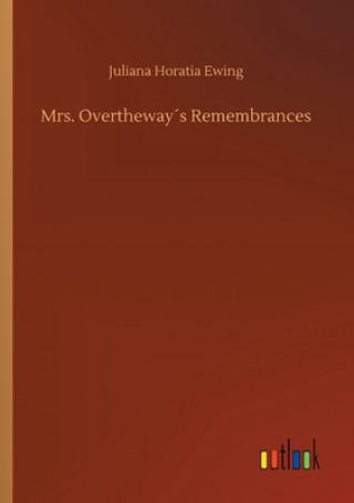 Livro Mrs. Overtheways Remembrances Juliana Horatia Ewing