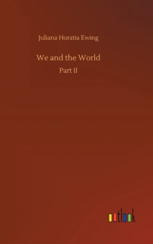 Könyv We and the World Juliana Horatia Ewing
