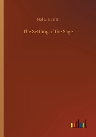 Книга Settling of the Sage Hal G. Evarts