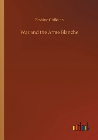 Buch War and the Arme Blanche Erskine Childers