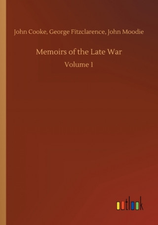 Kniha Memoirs of the Late War Cooke