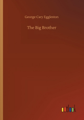 Carte Big Brother George Cary Eggleston