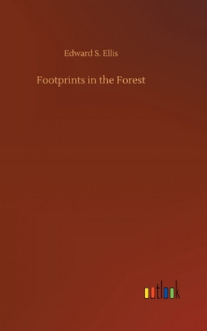 Książka Footprints in the Forest Edward S. Ellis