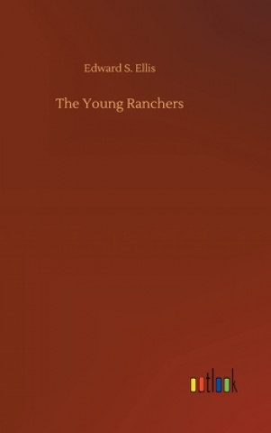 Kniha Young Ranchers Edward S. Ellis