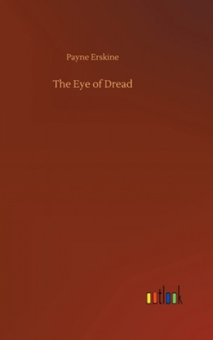 Könyv Eye of Dread Payne Erskine