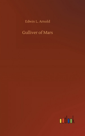 Knjiga Gulliver of Mars Edwin L. Arnold