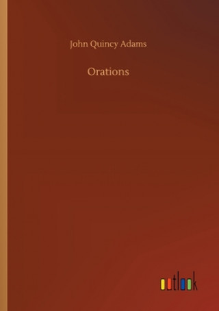 Buch Orations John Quincy Adams