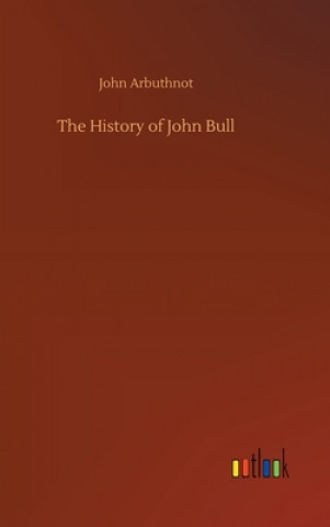 Książka History of John Bull John Arbuthnot