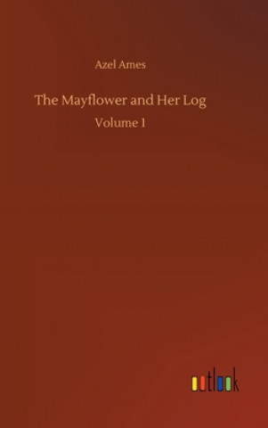 Książka Mayflower and Her Log Azel Ames