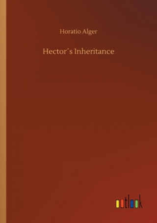 Knjiga Hectors Inheritance Horatio Alger