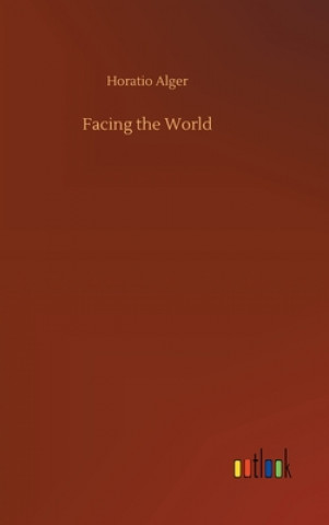 Buch Facing the World Horatio Alger