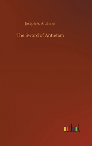 Kniha Sword of Antietam Joseph A. Altsheler