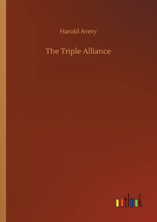 Kniha Triple Alliance Harold Avery