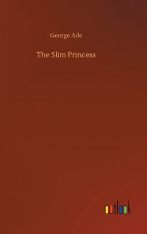 Könyv Slim Princess George Ade