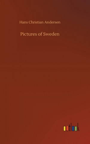 Книга Pictures of Sweden Hans Christian Andersen