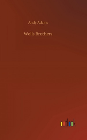 Книга Wells Brothers Andy Adams