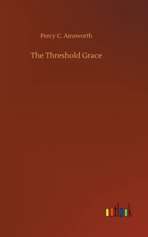 Kniha Threshold Grace Percy C. Ainsworth