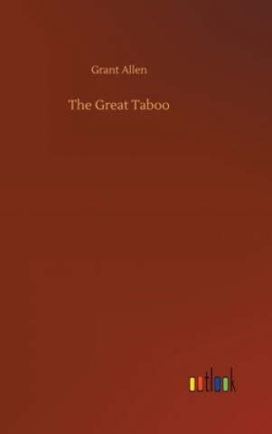 Knjiga Great Taboo Grant Allen