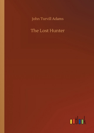 Kniha Lost Hunter John Turvill Adams