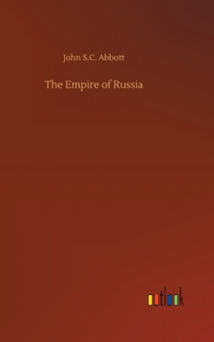 Kniha Empire of Russia John S.C. Abbott