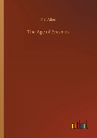 Livro Age of Erasmus P.S. Allen