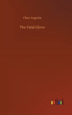 Kniha Fatal Glove Clara Augusta
