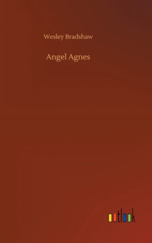 Książka Angel Agnes Wesley Bradshaw