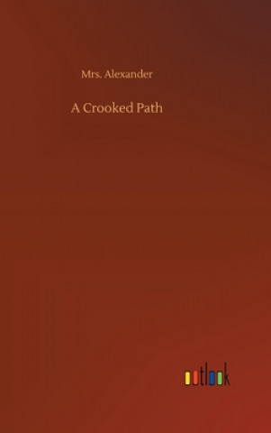 Książka Crooked Path Mrs. Alexander