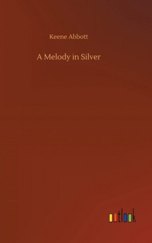 Book Melody in Silver Keene Abbott