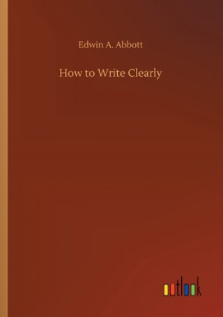 Könyv How to Write Clearly Edwin A. Abbott