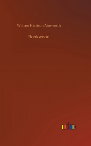 Knjiga Rookwood William Harrison Ainsworth
