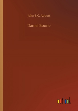 Buch Daniel Boone John S.C. Abbott