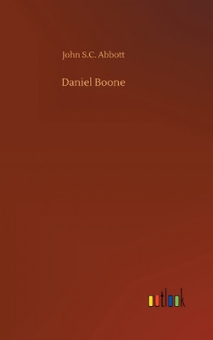 Knjiga Daniel Boone John S.C. Abbott