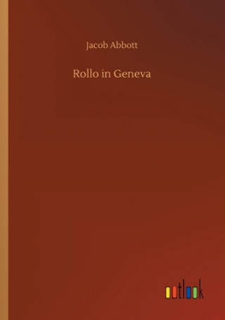 Knjiga Rollo in Geneva Jacob Abbott