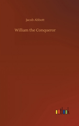 Knjiga William the Conqueror Jacob Abbott